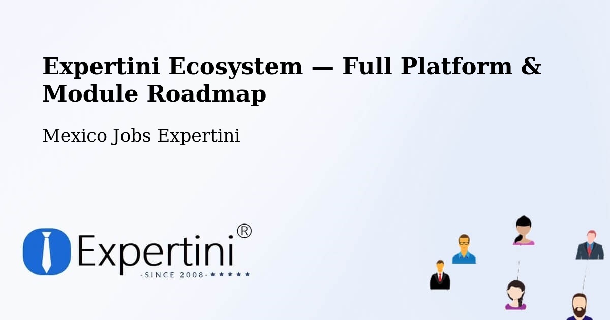 Expertini Ecosystem — Full Platform & Module Roadmap – Metepec